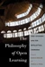 The Philosophy of Open Learning