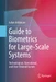 Guide to Biometrics for Large-Scale Systems