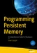 Programming Persistent Memory