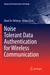 Noise Tolerant Data Authentication for Wireless Communication