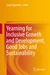 Yearning for Inclusive Growth and Development, Good Jobs and Sustainability