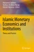 Islamic Monetary Economics and Institutions