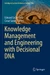 Knowledge Management and Engineering with Decisional DNA