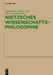 Nietzsches Wissenschaftsphilosophie