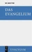 Das Evangelium. Eine Auswahl aus dem Neuen Testament