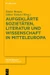 Aufgeklärte Sozietäten, Literatur und Wissenschaft in Mitteleuropa
