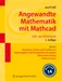 Angewandte Mathematik mit Mathcad. Lehr- und Arbeitsbuch