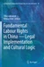 Fundamental Labour Rights in China - Legal Implementation and Cultural Logic