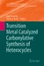 Transition Metal Catalyzed Carbonylative Synthesis of Heterocycles