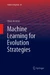 Machine Learning for Evolution Strategies