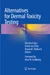 Alternatives for Dermal Toxicity Testing