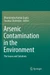 Arsenic Contamination in the Environment