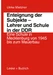 Enteignung der Subjekte Lehrer und Schule in der DDR