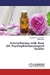 Aromatherapy with Rose Oil: Psychopharmacological Studies