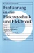 Roderich Müller; Anton Piotrowski: Einführung in die Elektrotechnik und Elektronik / Halbleiterbauelemente Verstärkerschaltungen Digitaltechnik Mikroprozessortechnik