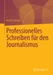 Professionelles Schreiben für den Journalismus