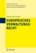 Europäisches Verwaltungsrecht