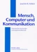 Mensch, Computer und Kommunikation