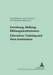 Erziehung, Bildung, Bildungsinstitutionen Education, Training and their Institutions