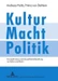 Kultur Macht Politik