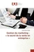 Gestion du marketing : '' le secret de la vente en entreprise ''