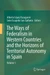 The Ways of Federalism in Western Countries and the Horizons of Territorial Autonomy in Spain