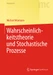 Wahrscheinlichkeitstheorie und Stochastische Prozesse