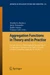 Aggregation Functions in Theory and in Practise
