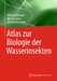 Atlas zur Biologie der Wasserinsekten
