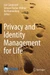 Privacy and Identity Management for Life