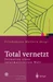 Total vernetzt