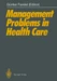 Management Problems in Health Care