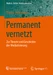 Permanent vernetzt