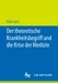 Der theoretische Krankheitsbegriff und die Krise der Medizin