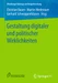 Gestaltung digitaler und politischer Wirklichkeiten