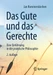 Das Gute und das Gerechte