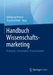Handbuch Wissenschaftsmarketing