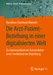 Die Arzt-Patient-Beziehung in einer digitalisierten Welt