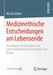 Medizinethische Entscheidungen am Lebensende