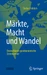 Märkte, Macht und Wandel
