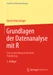 Grundlagen der Datenanalyse mit R
