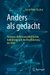 Anders als gedacht Paradoxa der wissenschaftlichen Aufklärung und die Verzauberung der Welt