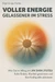 Voller Energie, gelassener im Stress