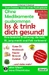Ohne Medikamente auskommen: Iss und trink dich gesund!