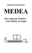 MEDEA, die verlorene Tochter