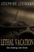 Lethal Vacation / Der Anfang vom Ende