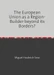 The European Union as a Region-Builder beyond its Borders?
