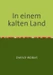 Im fünfzigsten Jahr / In einem kalten Land