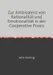 Zur Ambivalenz von Rationalität und Emotionalität in der Cooperative Praxis