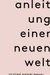 Anleitung einer neuen Welt